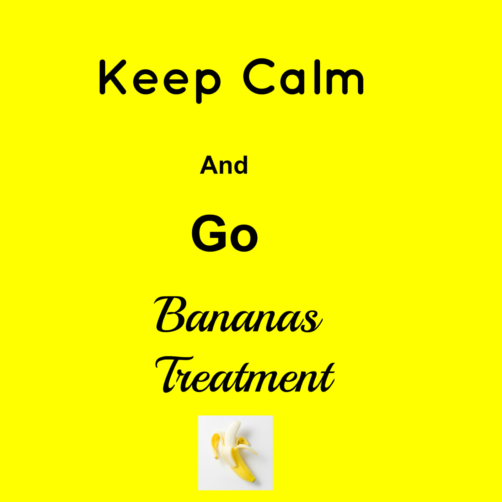 Go Bananas Treatment