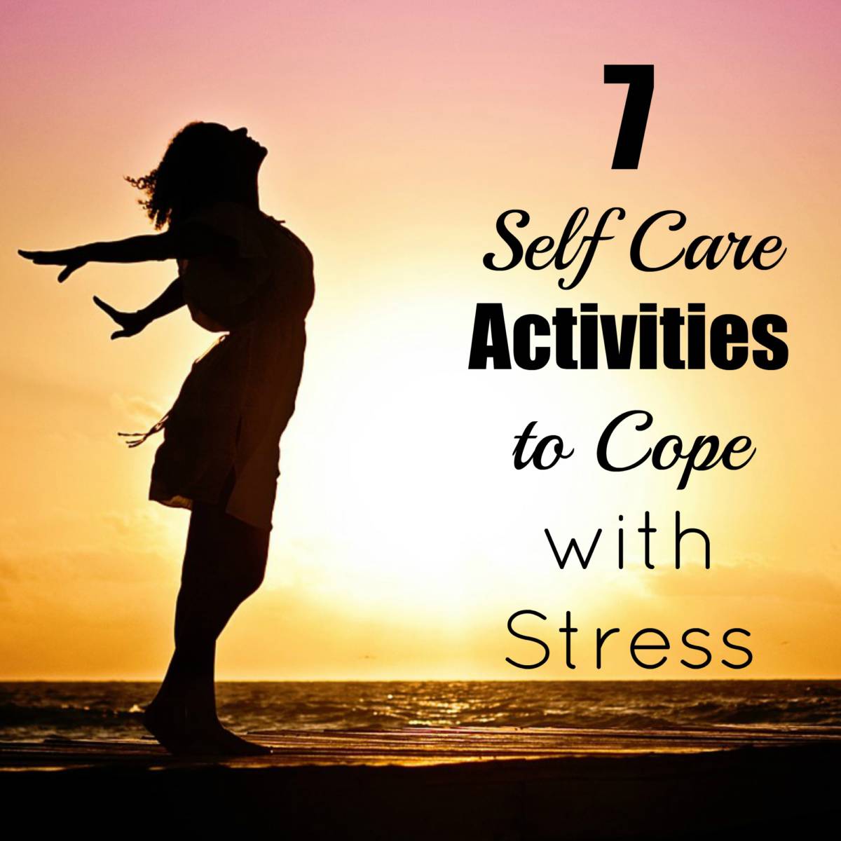 7 Self Care activities to cope with stress