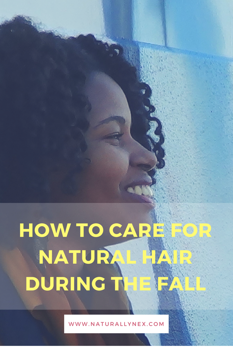 How to care for your natural hair this Fall